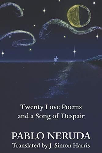 Twenty Love Poems and a Song of Despair cover